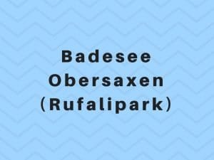 Badesee Obersaxen Rufalipark